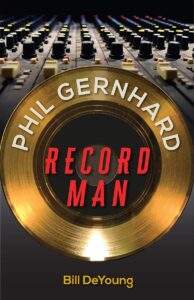 billdeyoungcom Phil Gernhard Record Man Cover